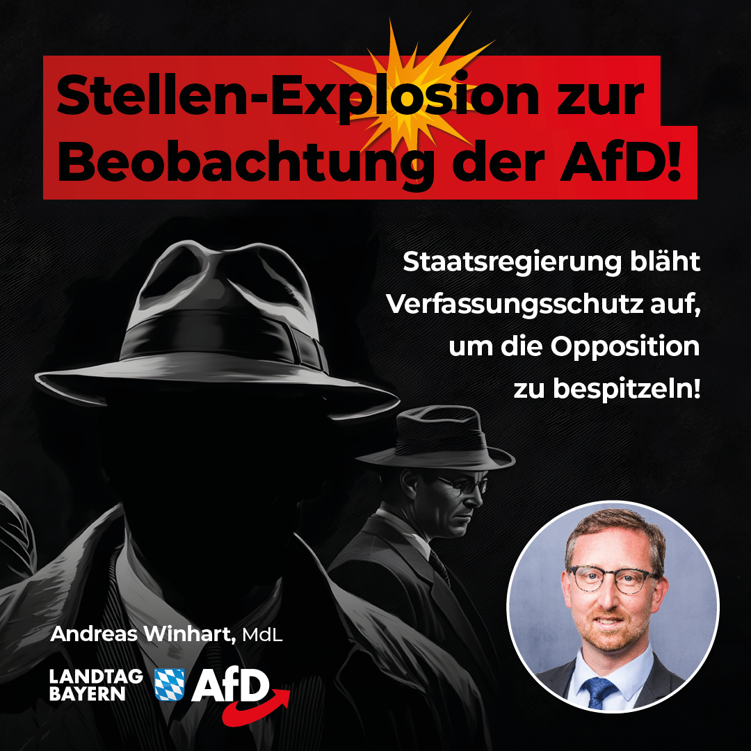 Andreas Winhart: Stellen-Explosion zur Beobachtung der AfD – Staatsregierung bläht Verfassungsschutz auf, um die Opposition zu bespitzeln! 1 20240423 1 Winhart Staatsschutz