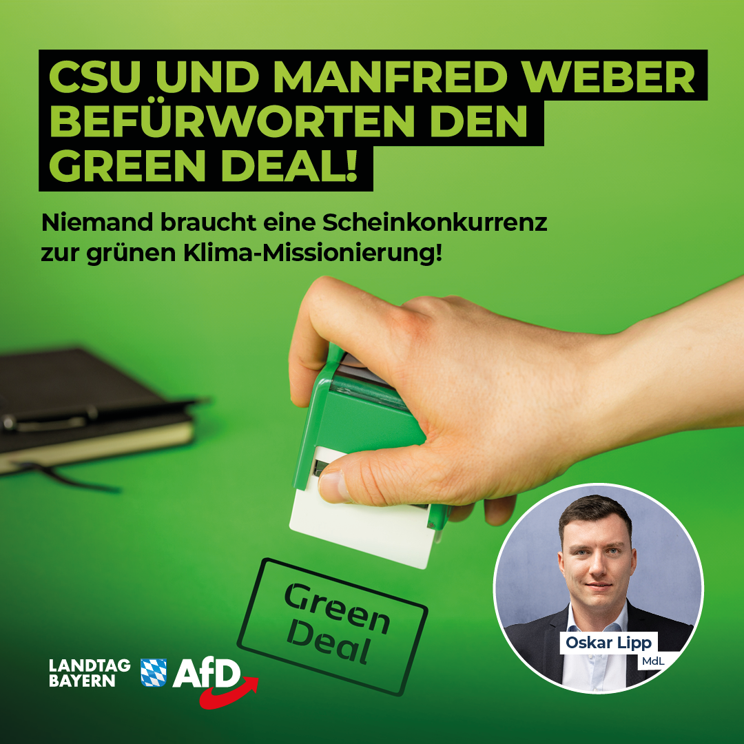 Oskar Lipp: CSU und Manfred Weber befürworten den Green Deal – Niemand braucht eine Scheinkonkurrenz zur grünen Klima-Missionierung 1 20240523 1 Lipp Klima CSU