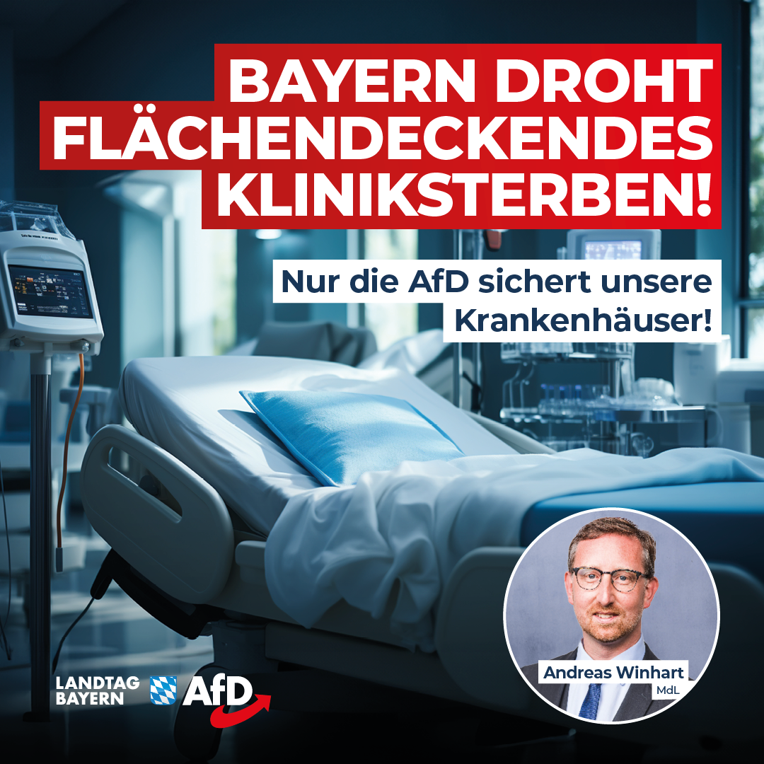 Andreas Winhart: Bayern droht flächendeckendes Kliniksterben – Nur die AfD sichert unsere Krankenhäuser! 1 Andreas Winhart: Bayern droht flächendeckendes Kliniksterben