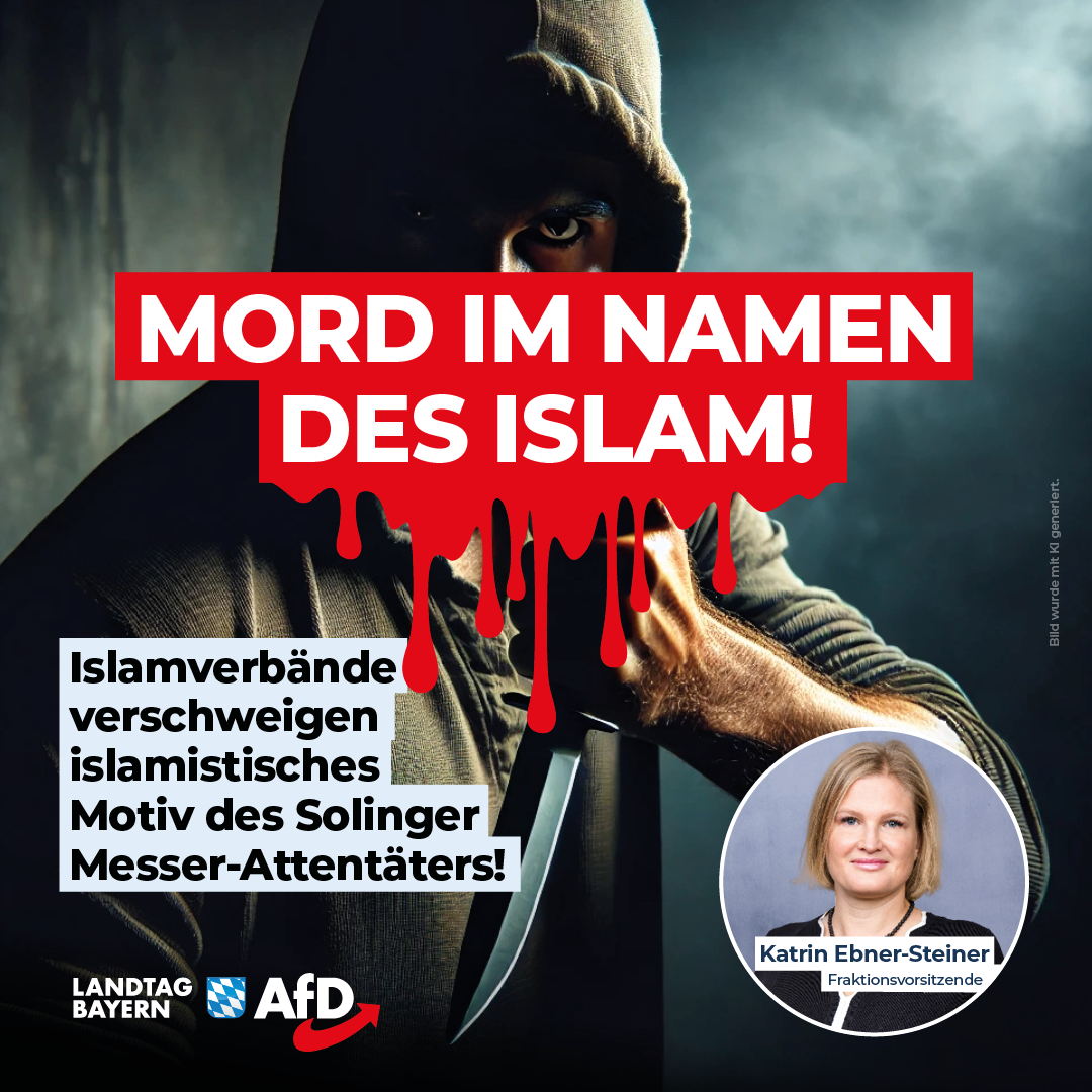 Katrin Ebner-Steiner: Mord im Namen des Islam! – Islamverbände verschweigen islamistisches Motiv des Solinger Messer-Attentäters 1 20240828 KES Mord Islam