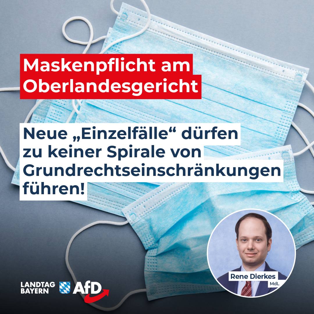 Rene Dierkes: Maskenpflicht am OLG München – Neue „Einzelfälle“ dürfen zu keiner Maßnahmen-Spirale von Grundrechtseinschränkungen führen! 1 20241029 2 Maskenpflicht OLG MU