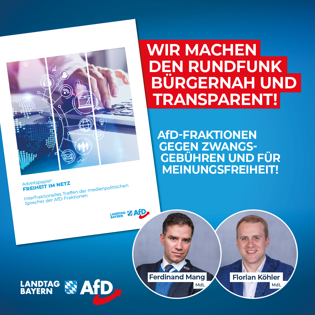 Ferdinand Mang / Florian Köhler: Wir machen den Rundfunk bürgernah und transparent – AfD-Fraktionen gegen Zwangsgebühren und für Meinungsfreiheit 1 Mang Koehler Rundfunk buergernah und transparent
