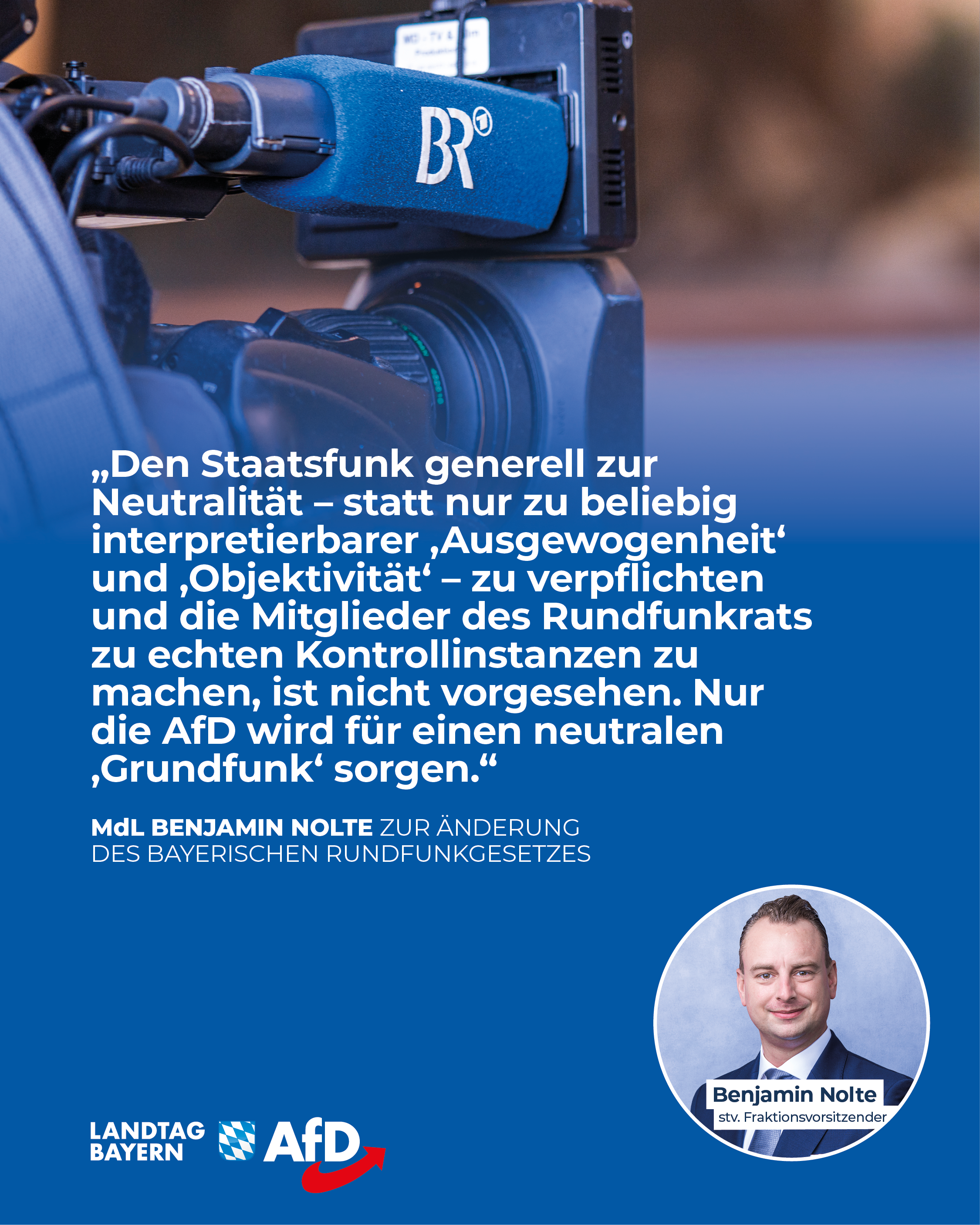 Benjamin Nolte: Information statt Indoktrination, Grundfunk statt Linksfunk – Nur die AfD macht den BR neutral und objektiv! 8 Grundfunk Staatsfunk
